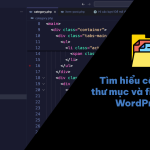 Tìm hiểu cấu trúc thư mục và file theme WordPress